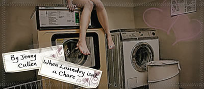 When Laundry isn't a Chore by Jenny Cullen
